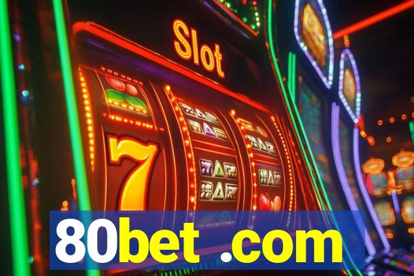 80bet .com